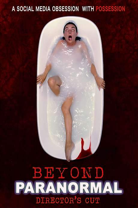 Beyond Paranormal Director’s Cut